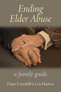 Ending Elder Abuse: A Family Guide - Sandell, Diane S.; Hudson, Lois