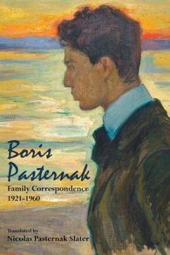 Boris Pasternak: Family Correspondence, 1921-1960 - Pasternak, Boris Leonidovich