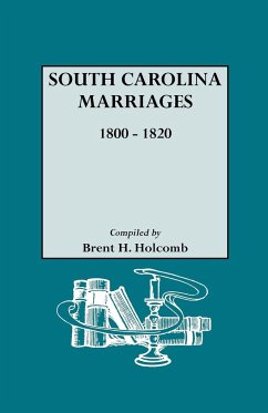 South Carolina Marriages, 1800-1820 - Holcomb, Brent H.