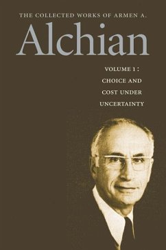 The Collected Works of Armen A. Alchian: Volume 1 CL - Alchian, Armen Albert