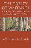 The Treaty of Waitangi in New Zealand's Law and Constitution