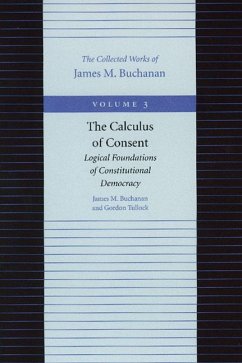 The Calculus of Consent - Buchanan, James M.; Tullock, Gordon