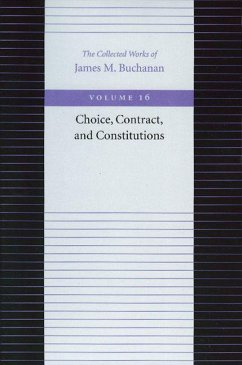 Choice, Contract, and Constitutions - Buchanan, James M.