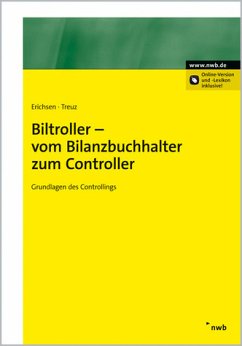Biltroller - Vom Bilanzbuchhalter zum Controller - Erichsen, Jörgen; Treuz, Jochen