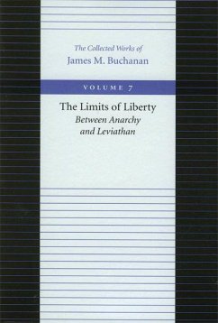 The Limits of Liberty: Between Anarchy and Leviathan - Buchanan, James M.