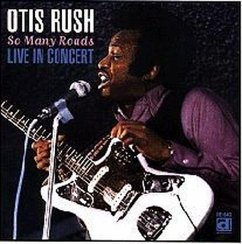 So Many Roads...Live - Rush,Otis