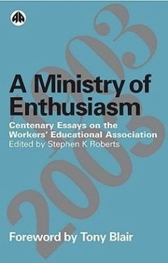 A Ministry of Enthusiasm: Centenary Essays on the Workers' Educational Association - Roberts, Stephen K.