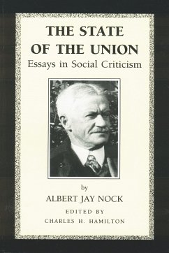 The State of the Union: Essays in Social Criticism - Nock, Albert Jay