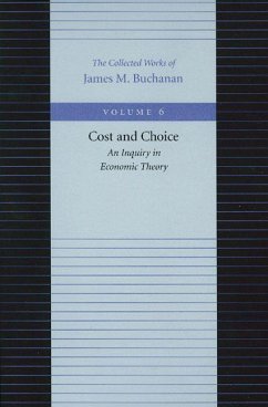 Cost and Choice: An Inquiry in Economic Theory - Buchanan, James