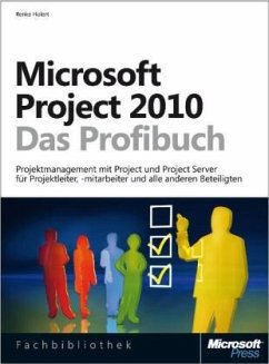 Microsoft Project 2010 - Das Profibuch, m. 1 CD-ROM - Holert, Renke