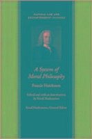 System of Moral Philosophy - Hutcheson, Francis