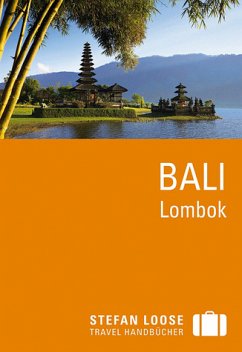 Stefan Loose Reiseführer Bali, Lombok - Loose, Mischa
