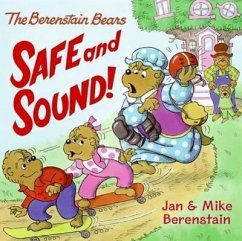 The Berenstain Bears Safe and Sound! - Berenstain, Jan Berenstain, Mike