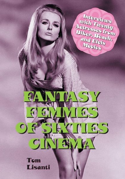 Fantasy Femmes of Sixties Cinema Fantasy Femmes of Sixties Cinema