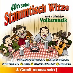 40 Freche Stammtisch Witze U.A Zünftige Volksmusik - Diverse