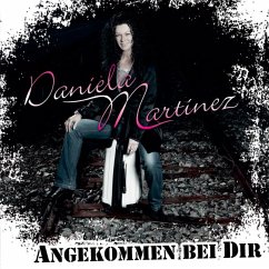 Angekommen Bei Dir - Martinez,Daniela