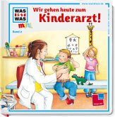 Wir gehen heute zum Kinderarzt!