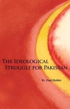 The Ideological Struggle for Pakistan - Haider, Ziad