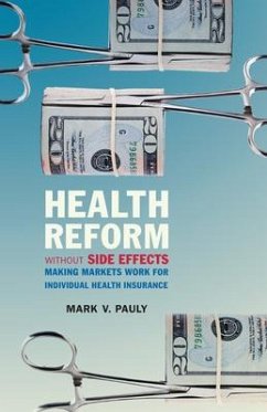 Health Reform Without Side Effects - Pauly, Mark V