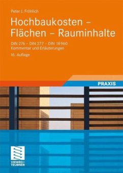 Hochbaukosten, Flächen, Rauminhalte - Fröhlich, Peter J.