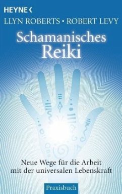 Schamanisches Reiki - Levy, Robert;Roberts, Llyn
