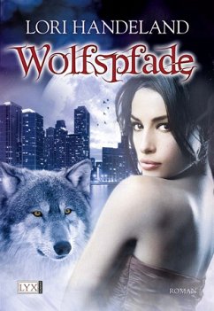 Wolfspfade / Geschöpfe der Nacht Bd.6 - Handeland, Lori