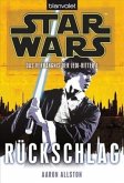 Rückschlag / Star Wars - Das Verhängnis der Jedi-Ritter Bd.4
