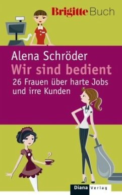 Wir sind bedient. - Schröder, Alena