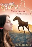 Moonwalker - Pferd der Freiheit / Creekside Story Bd.1 Moonwalker - Pferd der Freiheit / Creekside Story Bd.1