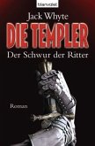 Der Schwur der Ritter / Die Templer Bd. 3