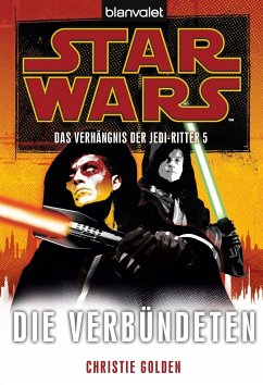 Die Verbündeten / Star Wars - Das Verhängnis der Jedi-Ritter Bd.5 - Golden, Christie