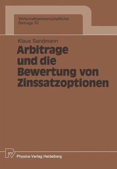 Arbitrage und die Bewertung von Zinssatzoptionen - Sandmann, Klaus