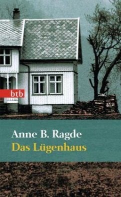 Das Lügenhaus / Die Lügenhaus-Serie Bd.1 - Ragde, Anne B.