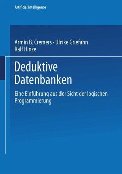 Deduktive Datenbanken - Cremers, Armin B.; Griefahn, Ulrike; Hinze, Ralf