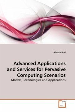 Advanced Applications and Services for Pervasive Computing Scenarios - Rosi, Alberto