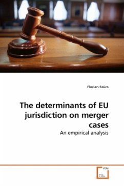 The determinants of EU jurisdiction on merger cases - Szücs, Florian