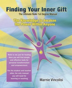 Finding Your Inner Gift, the Ultimate 1st Degree Reiki Manual - Vincolisi, Marnie