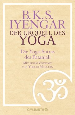 Der Urquell des Yoga - Iyengar, B. K. S.