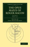 The Opus Majus of Roger Bacon - Volume 2