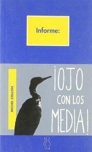 Ojo con los media - Collon, Michel