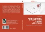 MODELISATION ET SIMULATION DES CHAINES LOGISTIQUES
