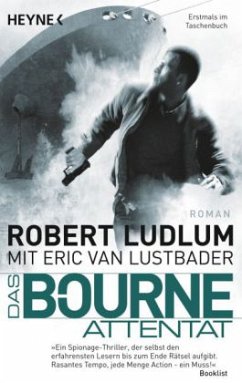 Das Bourne Attentat / Jason Bourne Bd.6 - Ludlum, Robert; Lustbader, Eric Van