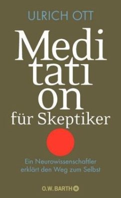 Meditation für Skeptiker - Ott, Ulrich