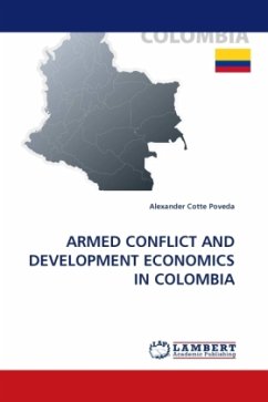ARMED CONFLICT AND DEVELOPMENT ECONOMICS IN COLOMBIA - Cotte Poveda, Alexander