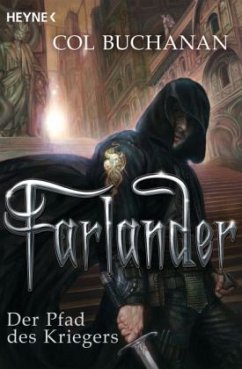 Der Pfad des Kriegers / Farlander Bd.1 - Buchanan, Col