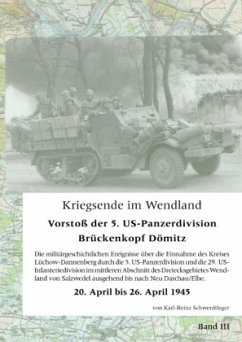 Kriegsende im Wendland - Schwerdtfeger, Karl-Heinz