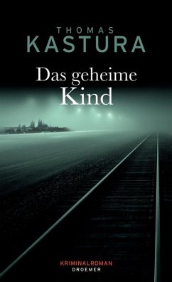 Das geheime Kind / Klemens Raupach Bd.3 - Kastura, Thomas