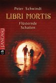 Flüsternde Schatten / Libri Mortis Bd.1