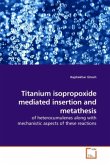 Titanium isopropoxide mediated insertion and metathesis