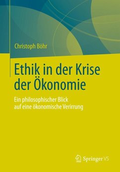 Ethik in der Krise der Ökonomie - Böhr, Christoph